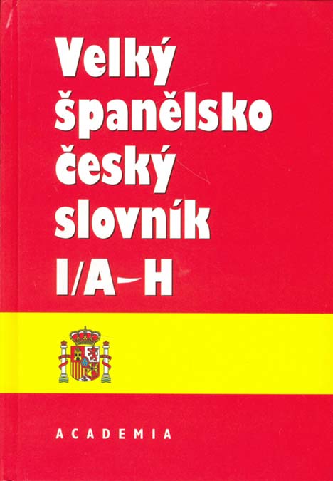 Velký španělsko-český slovník I. A-H