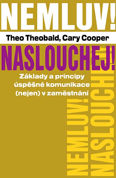 Nemluv! Naslouchej!