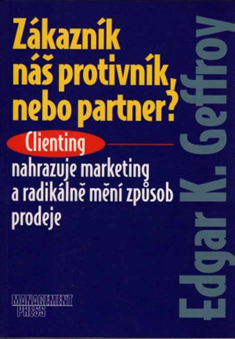 Zákazník náš protivník nebo partner?