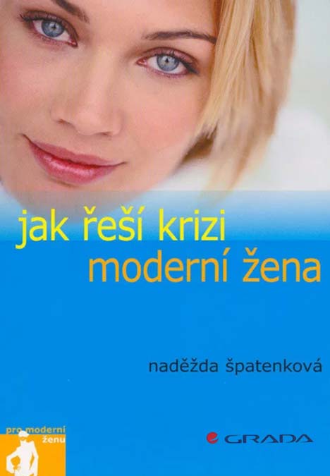 Jak řeší krizi moderní žena