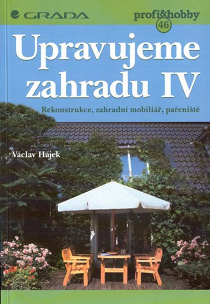 Upravujeme zahradu IV