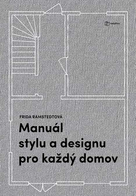 Manuál stylu a designu pro každý domov