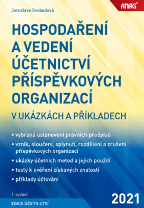 Hospodaření a vedení účetnictví příspěvkových organizací v ukázkách a příkladech