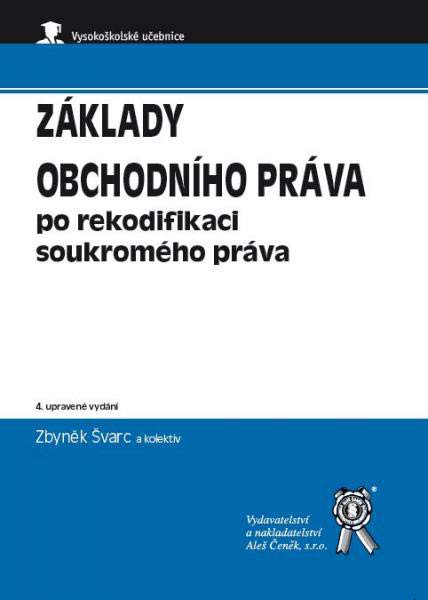 Základy obchodního práva po rekodifikaci soukromého práva