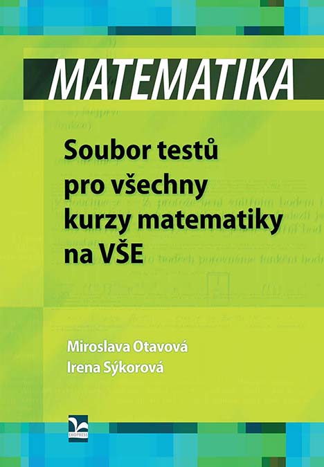 Matematika - Soubor testů pro všechny kurzy matematiky na VŠE