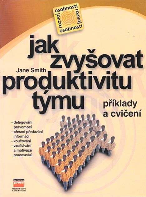 Jak zvyšovat produktivitu týmu