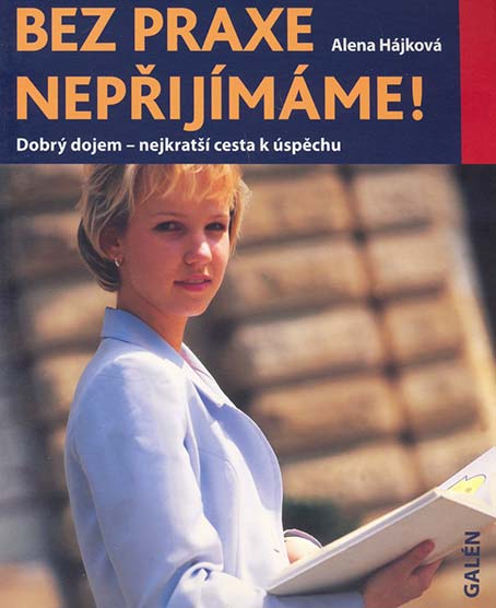 Bez praxe nepřijímáme