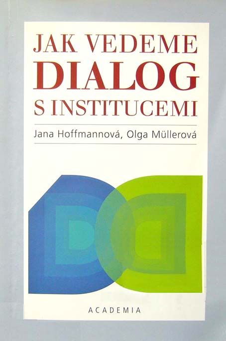 Jak vedeme dialog s institucemi