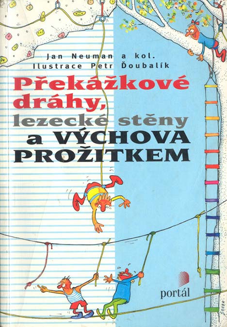•Překážkové dráhy, lezecké stěny a výchova prožitkem•