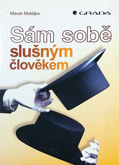 •Sám sobě slušným člověkem•