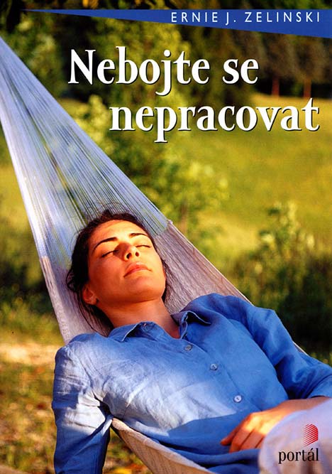 •Nebojte se nepracovat•