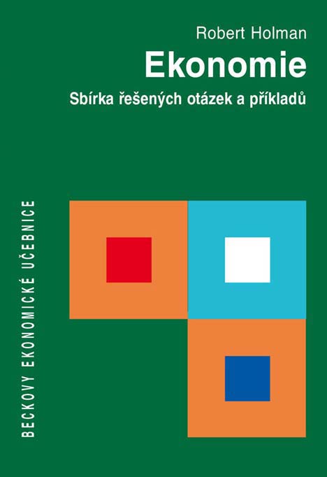 •Ekonomie: Sbírka řešených otázek a příkladů, 1. vydání•