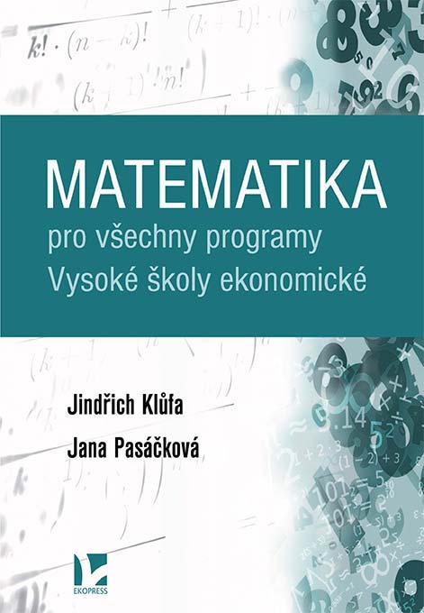 •Matematika pro všechny programy Vysoké školy ekonomické•