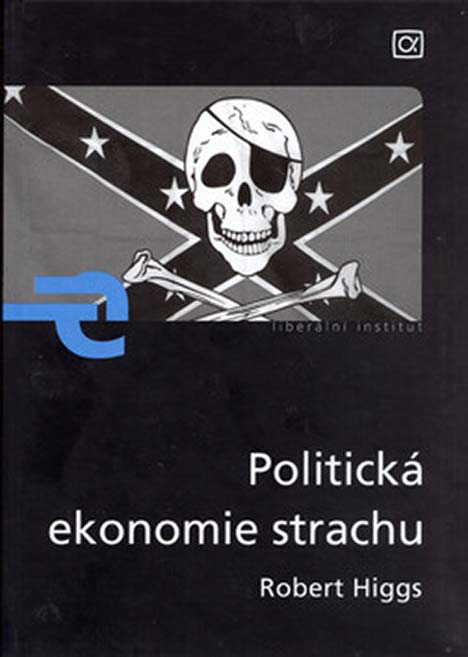 •Politická ekonomie strachu, 1. vydání•