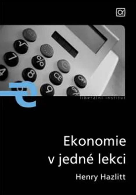 •Ekonomie v jedné lekci, 1. vydání•