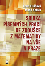 Sbírka písemných prací ke zkoušce z matematiky na VŠE v Praze