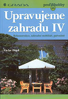 Upravujeme zahradu IV