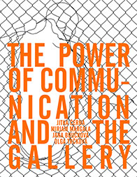 The Power of Communication and The Gallery