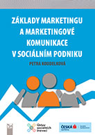 Základy marketingu a marketingové komunikace v sociálním podniku