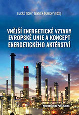 Vnější energetické vztahy Evropské unie a koncept energetického aktérství