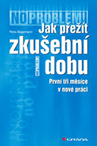Jak přežít zkušební dobu