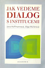 Jak vedeme dialog s institucemi
