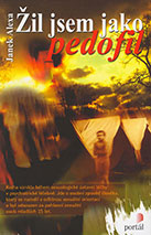 Žil jsem jako pedofil