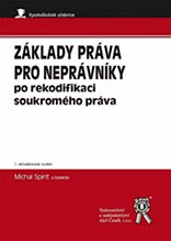•Základy práva pro neprávníky po rekodifikaci soukromého práva, 5. vydání•